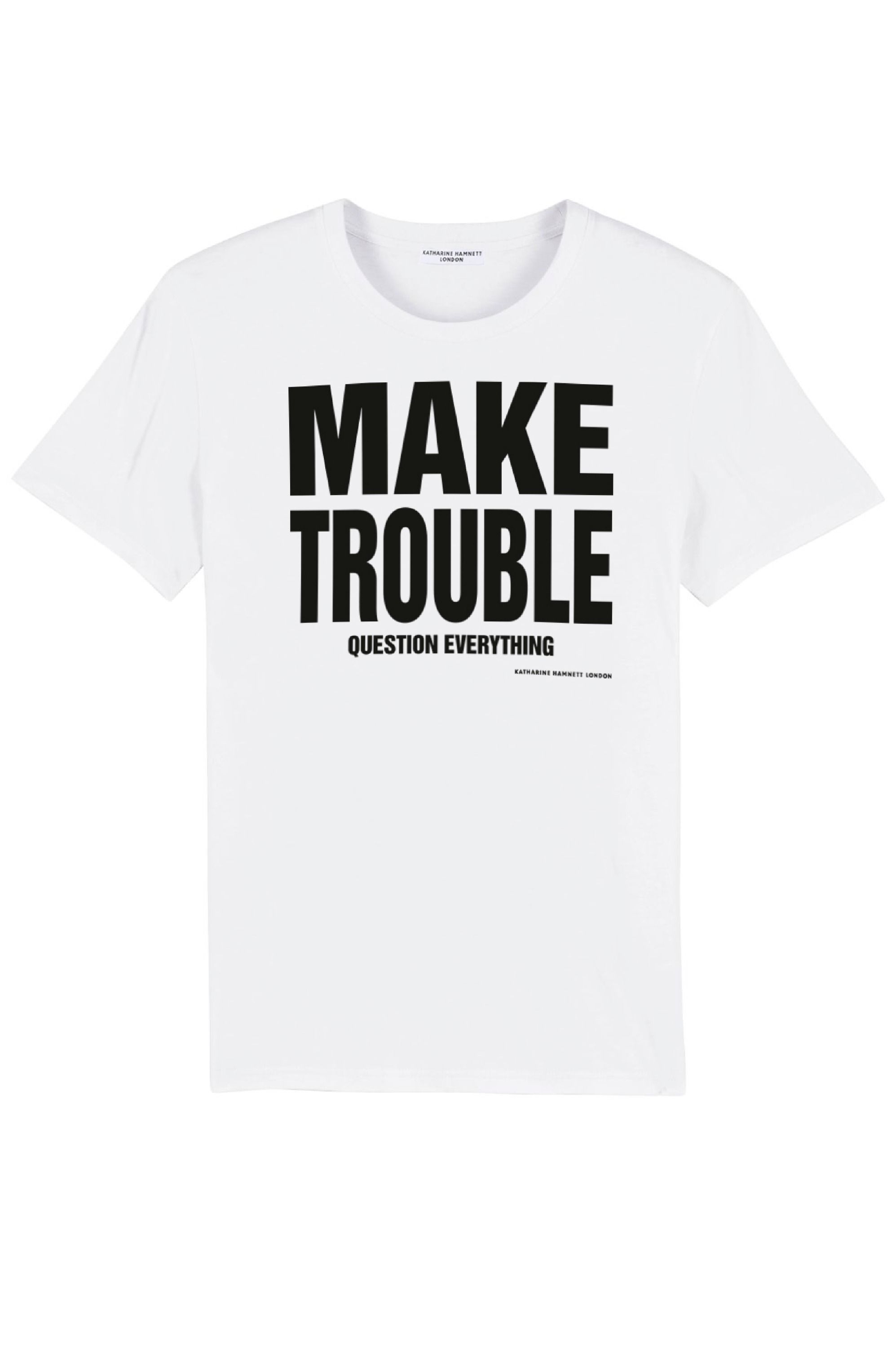 make-trouble-question-everything-white-t-shirt